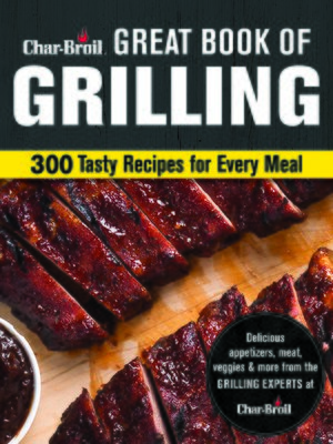 cover image of Char-Broil Great Book of Grilling